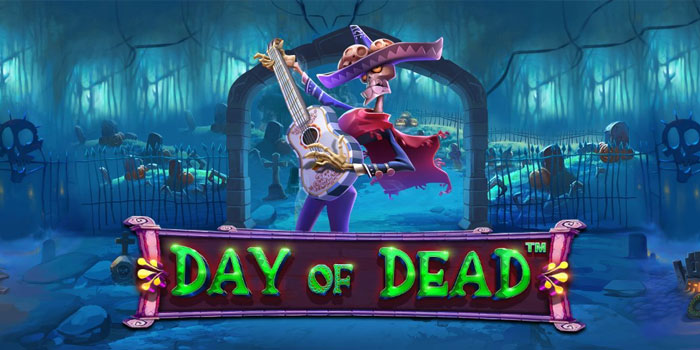 Panduan Lengkap Mendulang Jackpot di Slot Day of Dead