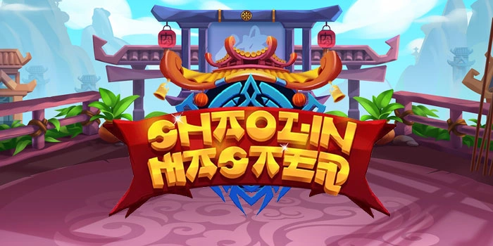 Strategi Paling Dicari Untuk Mengunci Super Win Slot Shaolin Master
