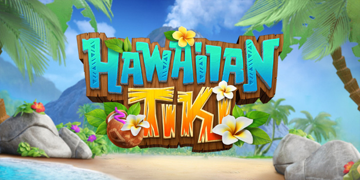 Tips Bermain Slot Hawaiian Tiki Dengan Rtp Tinggi