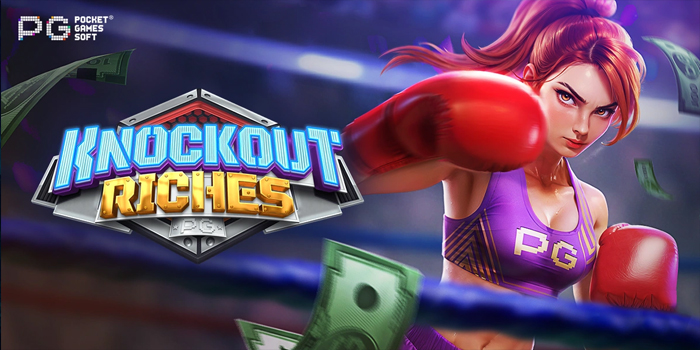 Rahasia Jitu Mendapatkan Jackpot Bermain Slot Knockout Riches