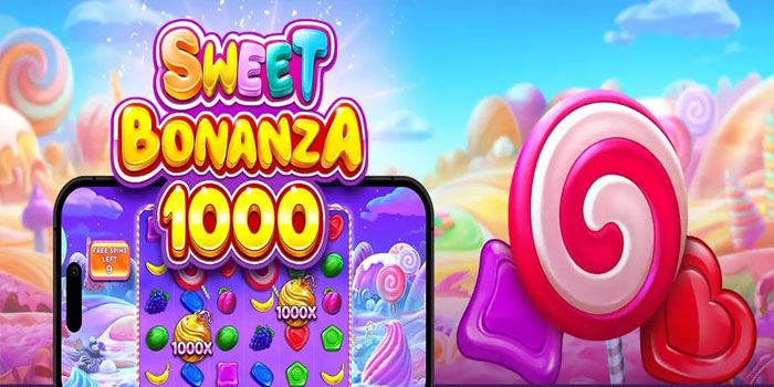 Pola Jackpot Bermain Slot Sweet Bonanza 1000